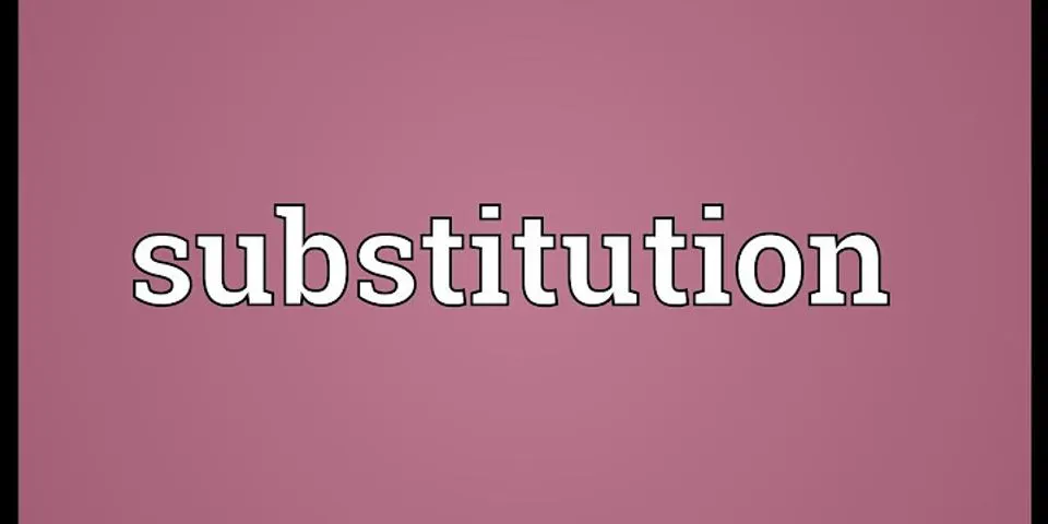 subsitution là gì - Nghĩa của từ subsitution
