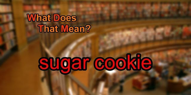 sugar cookie là gì - Nghĩa của từ sugar cookie