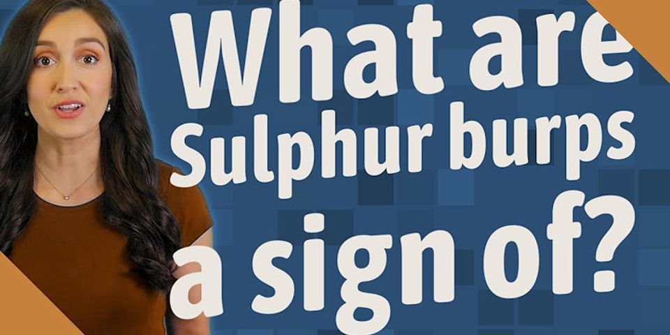 sulfur burps là gì - Nghĩa của từ sulfur burps