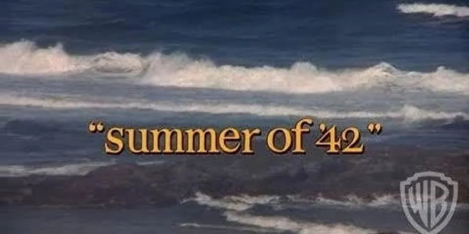 summer of 42 là gì - Nghĩa của từ summer of 42