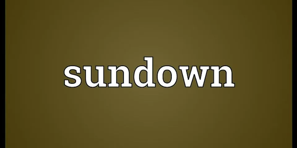 sundown là gì - Nghĩa của từ sundown