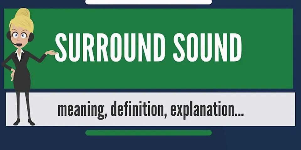 surround sound là gì - Nghĩa của từ surround sound