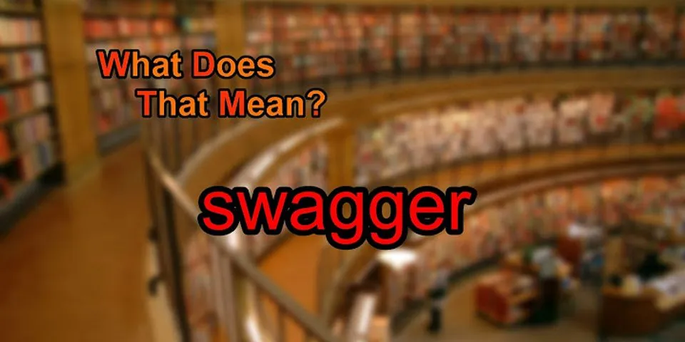 swagged là gì - Nghĩa của từ swagged