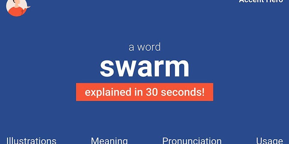 swarm là gì - Nghĩa của từ swarm