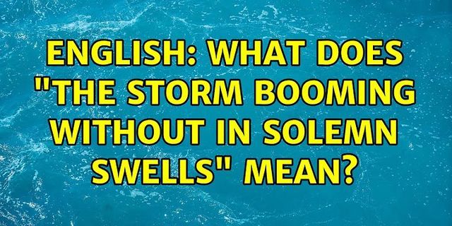 swells là gì - Nghĩa của từ swells
