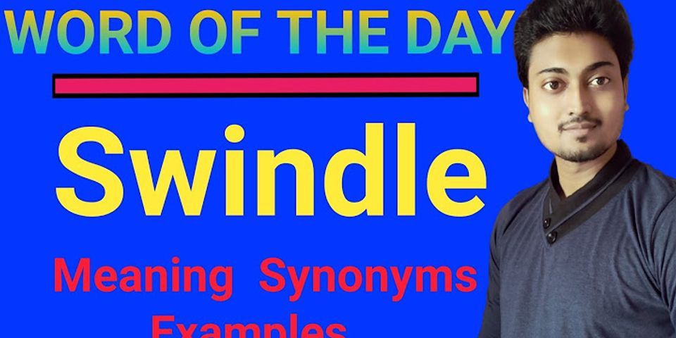 swindle là gì - Nghĩa của từ swindle