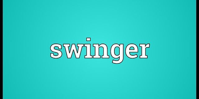 swinger là gì - Nghĩa của từ swinger