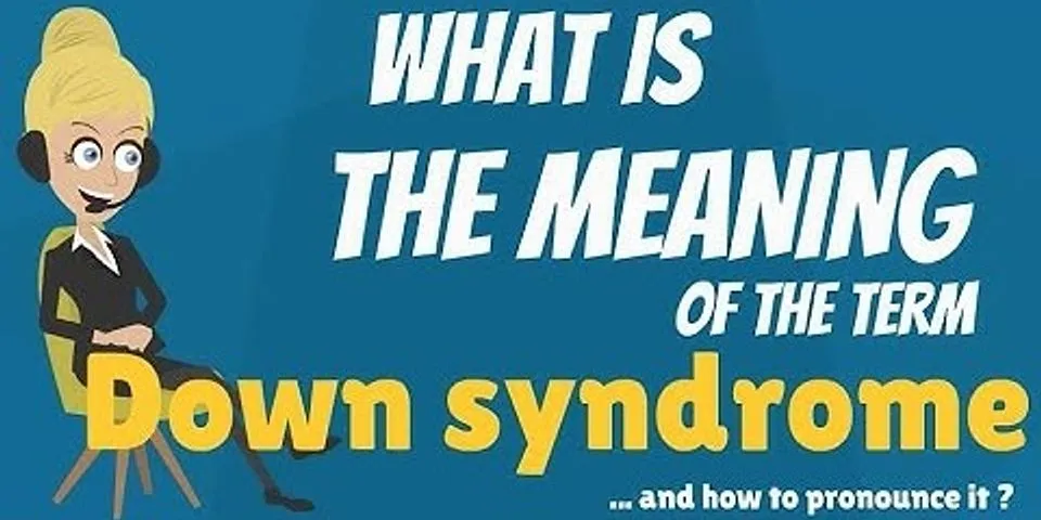 syndrome of a down là gì - Nghĩa của từ syndrome of a down