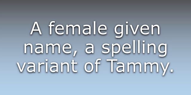 tammie là gì - Nghĩa của từ tammie