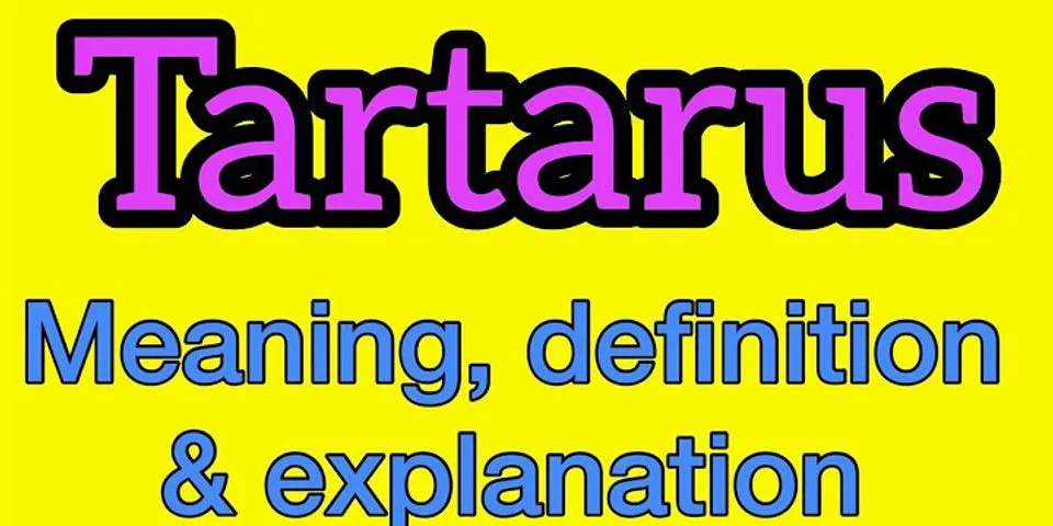 tartarus là gì - Nghĩa của từ tartarus