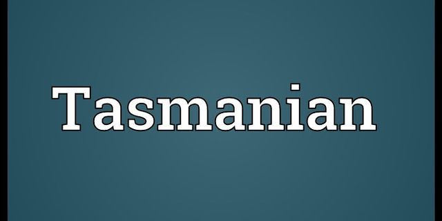 tasmanians là gì - Nghĩa của từ tasmanians