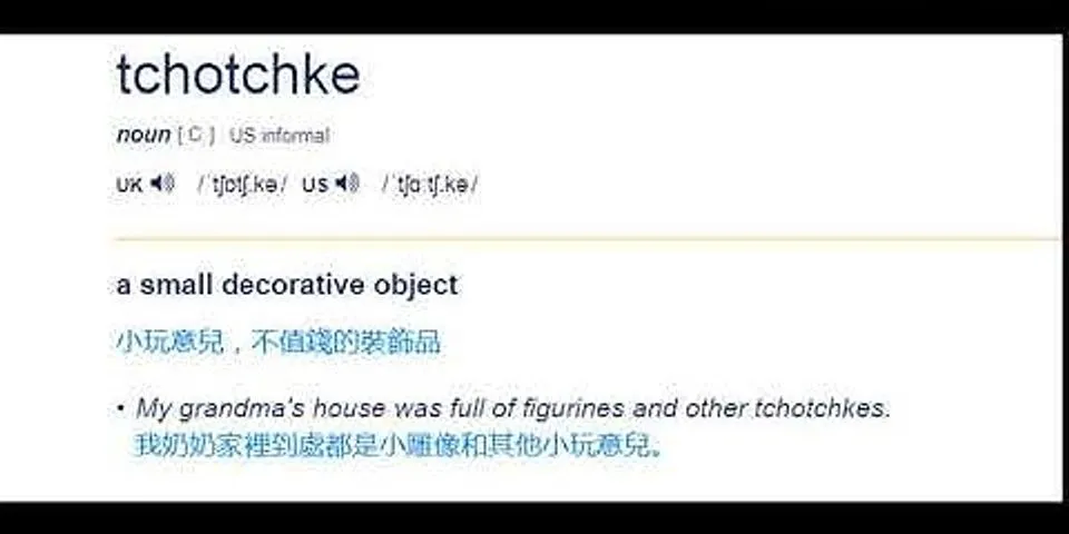 tchotchke là gì - Nghĩa của từ tchotchke
