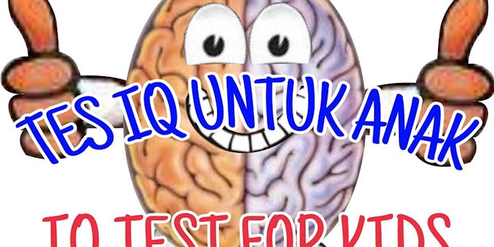 Tes IQ anak umur berapa?