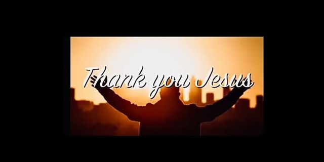 thank you jesus là gì - Nghĩa của từ thank you jesus