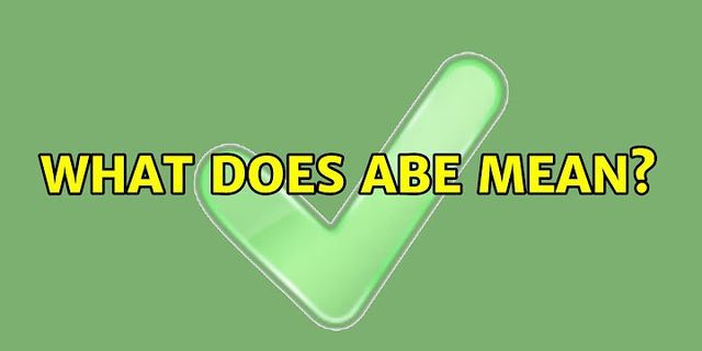 the abe là gì - Nghĩa của từ the abe