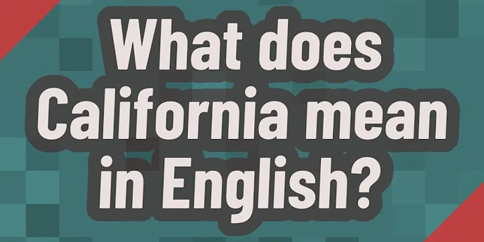 the california là gì - Nghĩa của từ the california