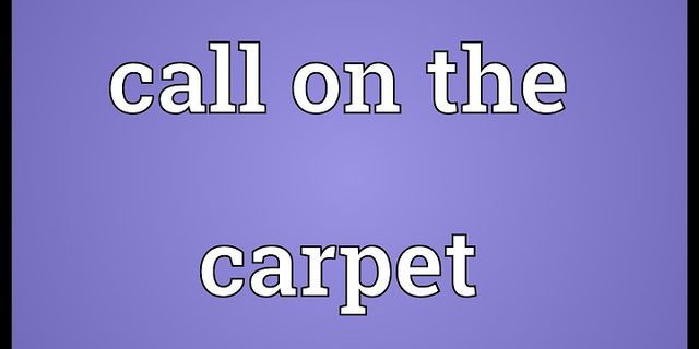 the carpet là gì - Nghĩa của từ the carpet