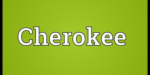 the cherokee là gì - Nghĩa của từ the cherokee