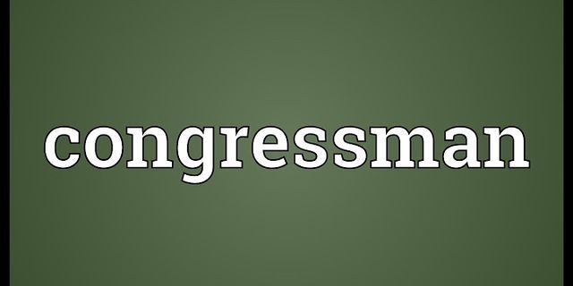 the congressman là gì - Nghĩa của từ the congressman
