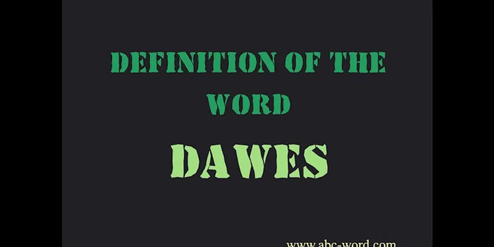 the dawes là gì - Nghĩa của từ the dawes