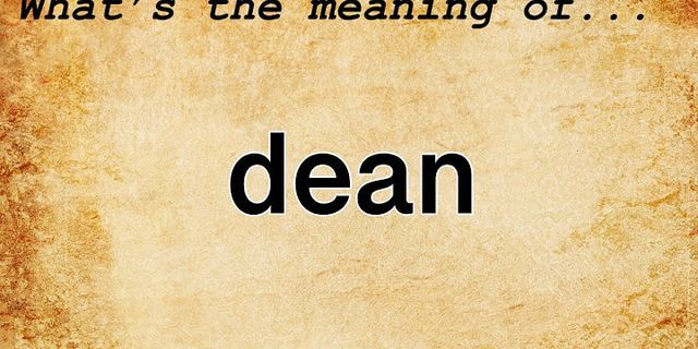 the dean là gì - Nghĩa của từ the dean