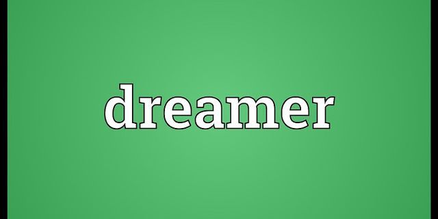 the dreamer là gì - Nghĩa của từ the dreamer