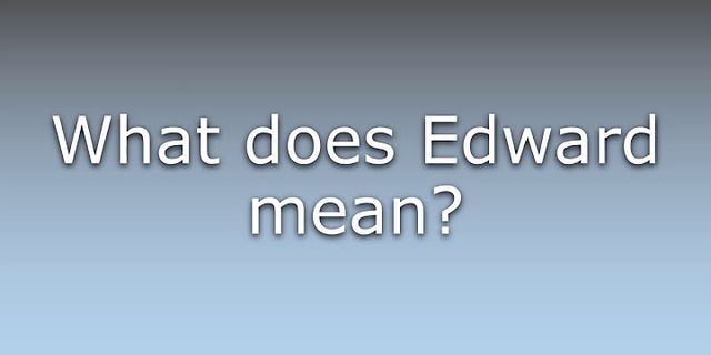 the edward là gì - Nghĩa của từ the edward