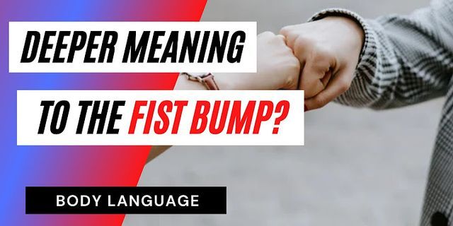 the fist bump là gì - Nghĩa của từ the fist bump