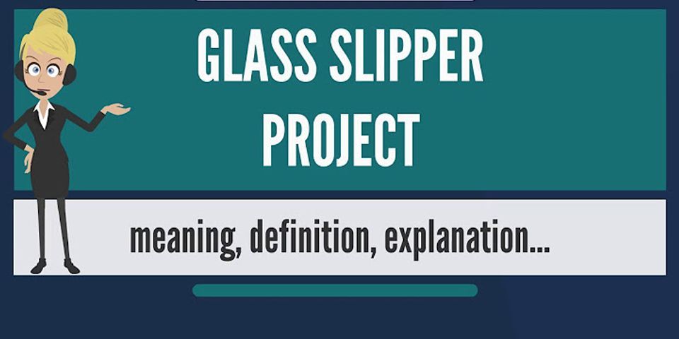 the glass slipper là gì - Nghĩa của từ the glass slipper