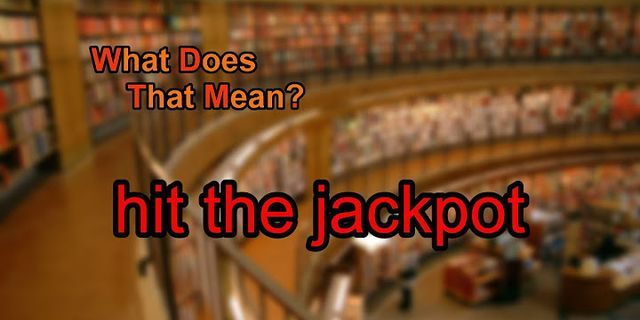 the jackpot là gì - Nghĩa của từ the jackpot