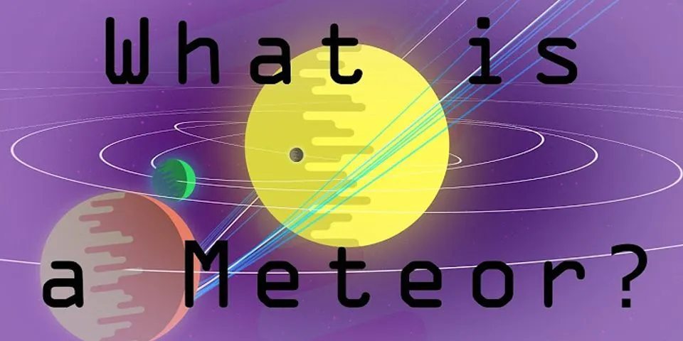 the meteors là gì - Nghĩa của từ the meteors