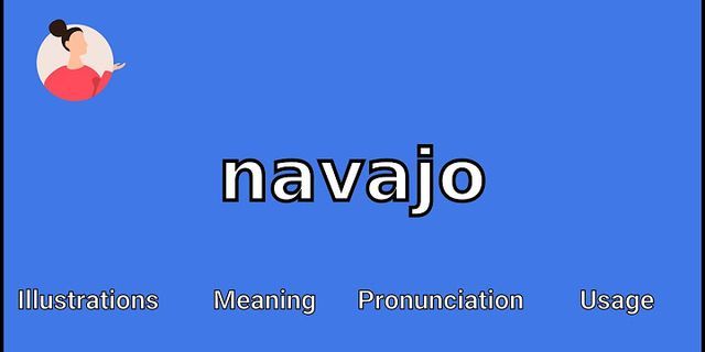 the navajo là gì - Nghĩa của từ the navajo