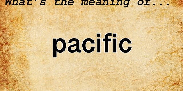 the pacific là gì - Nghĩa của từ the pacific