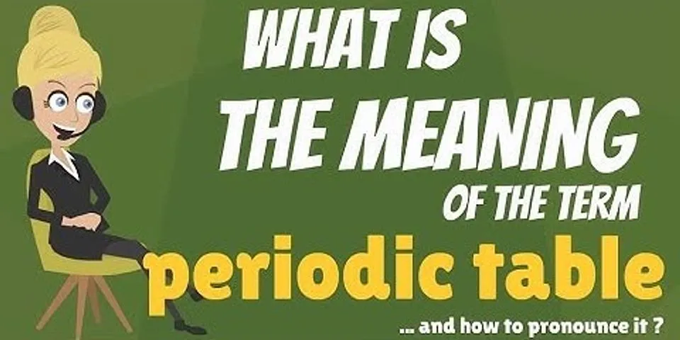 the periodic table là gì - Nghĩa của từ the periodic table