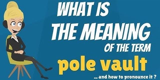 the pole vault là gì - Nghĩa của từ the pole vault