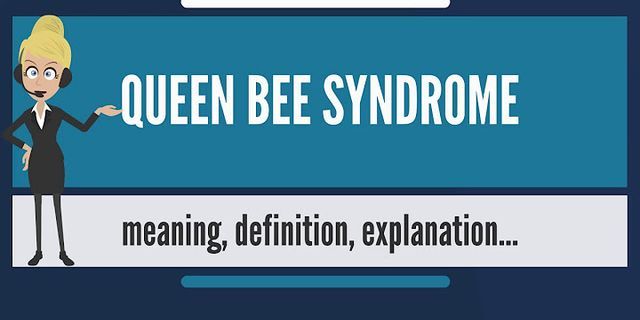 the queen bee là gì - Nghĩa của từ the queen bee