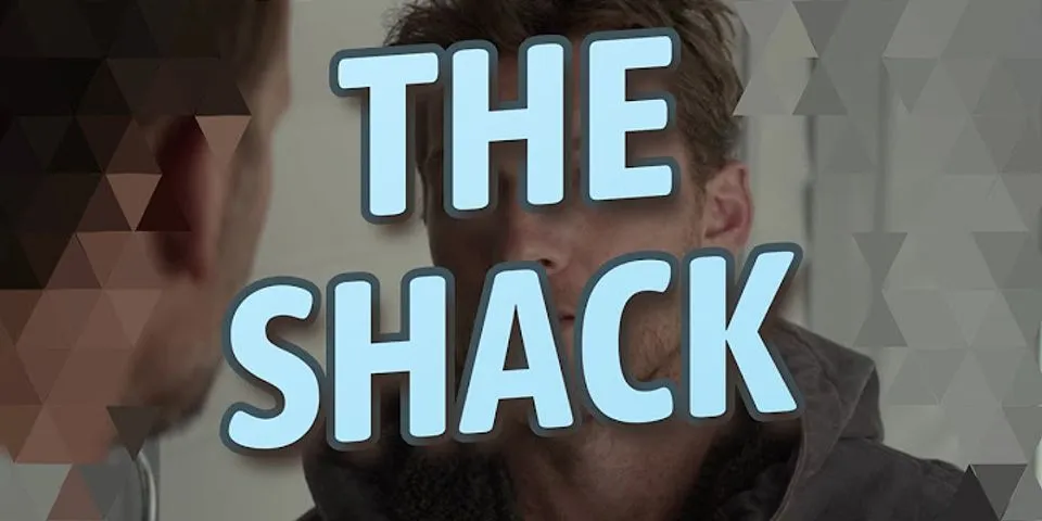 the shack là gì - Nghĩa của từ the shack