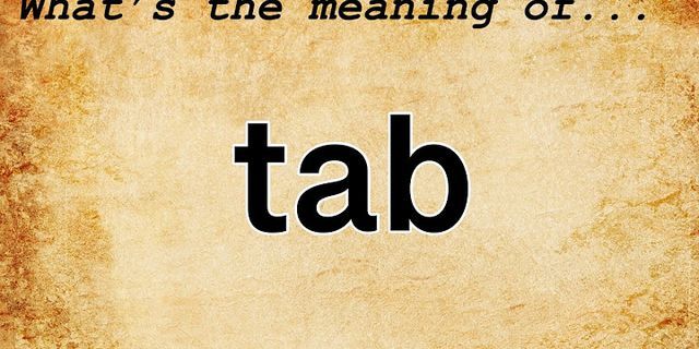 the tab là gì - Nghĩa của từ the tab