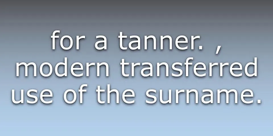 the tanner là gì - Nghĩa của từ the tanner