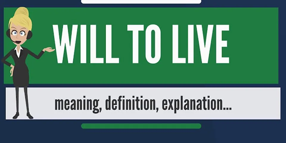 the will to live là gì - Nghĩa của từ the will to live