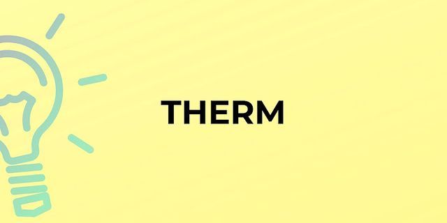 therm là gì - Nghĩa của từ therm