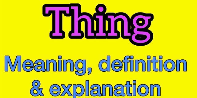 thing with the thing là gì - Nghĩa của từ thing with the thing