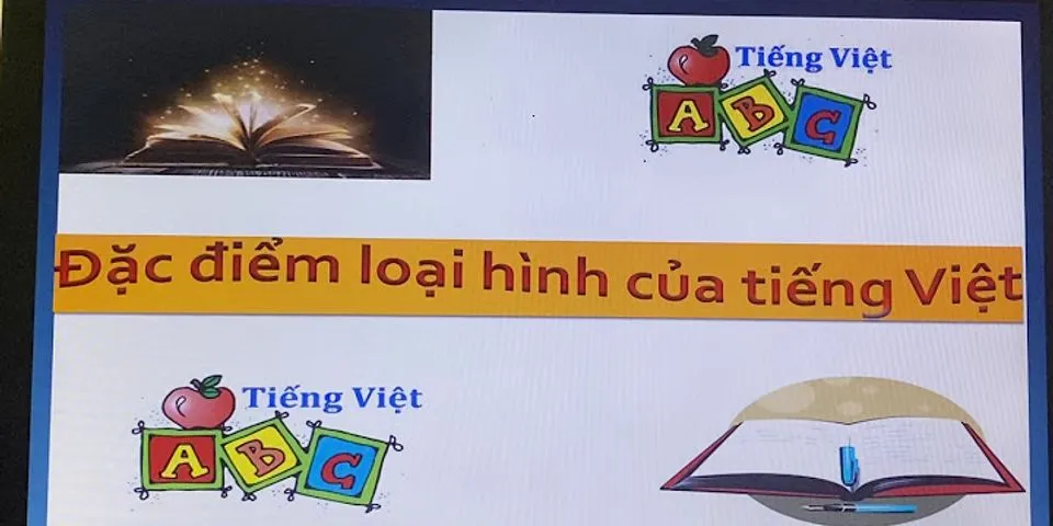 Tiếng Việt và tiếng Trung thuộc loại hình ngôn ngữ nào