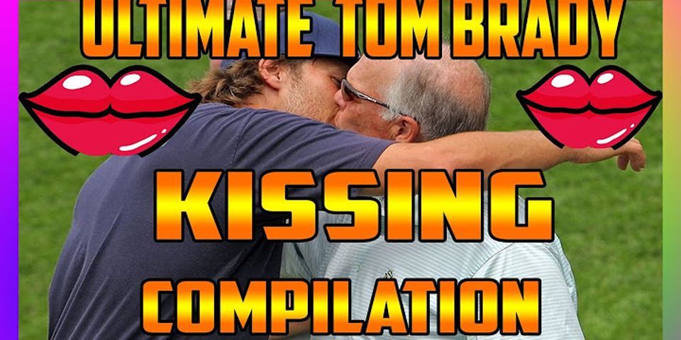 tom brady kiss là gì - Nghĩa của từ tom brady kiss
