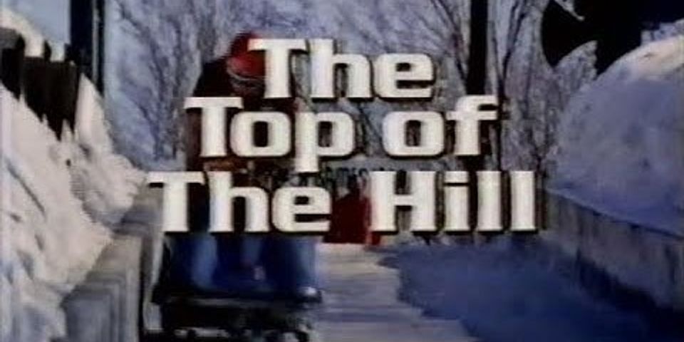 top of the hill là gì - Nghĩa của từ top of the hill