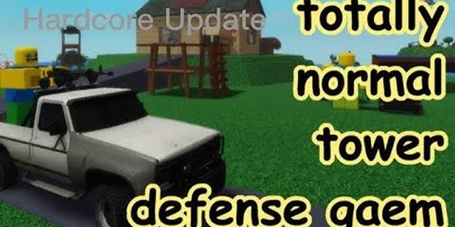 totally normal tower defense gaem là gì - Nghĩa của từ totally normal tower defense gaem