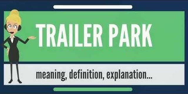 trailer parks là gì - Nghĩa của từ trailer parks