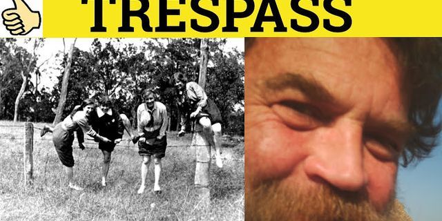 trespassed là gì - Nghĩa của từ trespassed
