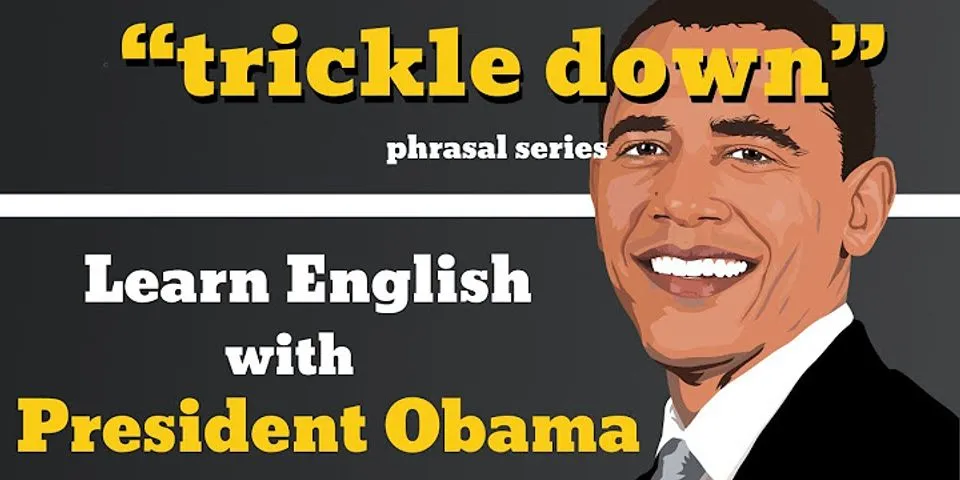 trickle down là gì - Nghĩa của từ trickle down