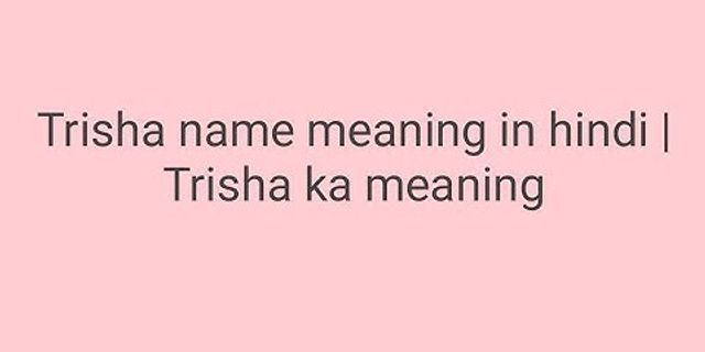 trisha là gì - Nghĩa của từ trisha